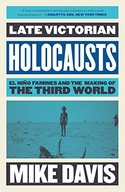 Late Victorian Holocausts: El Nino Famines and