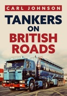 Tankers on British Roads Johnson Carl