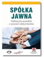 SPÓŁKA JAWNA PRAKTYCZNY PORADNIK MICHAŁ KORALEWSKI