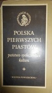 Polska pierwszych Piastów - Praca zbiorowa