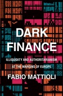 Dark Finance: Illiquidity and Authoritarianism at