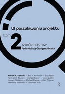 W poszukiwaniu projektu. Wybór tekstów. Tom 2