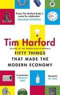 FIFTY THINGS THAT MADE THE MODERN ECONOMY