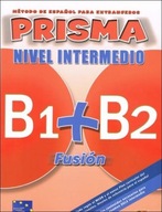 PRISMA FUSION NIVEL INTERMEDIO B1 + B2...