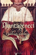 Plantageneci Waleczni królowie Anglii Dan Jones