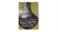 Początki Polskie - H Łowmiański