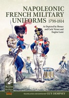 Napoleonic French Military Uniforms 1798-1814: As