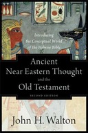 Ancient Near Eastern Thought and the Old Testame