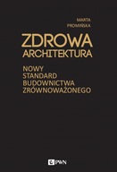 Zdrowa architektura. Nowy standard budownictwa zrównoważonego