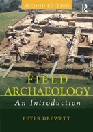 Field Archaeology: An Introduction Drewett Peter