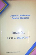 ROZWÓD, A CO Z DZIEĆMI ? -