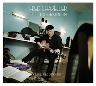 1.CD FRED CHAPELLIER: PLAYS PETER GREEN