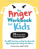 The Anger Workbook for Kids: DBT Skills to Help