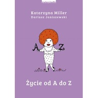 Życie od A do Z Dariusz Janiszewski, Katarzyna Miller OPIS!