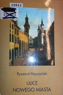Ulice Nowego Miasta - Ryszard Mączyński