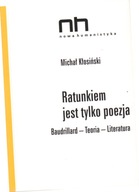 Ratunkiem jest tylko poezja