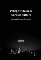 Pokój z widokiem na Pałac Kultury - Monika Żórawińska-Gołoś