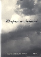 DELAIGUE-MOINS Sylvie - Chopin w Nohant