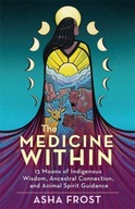 The Medicine Within: 13 Moons of Indigenous