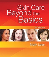 Skin Care: Beyond The Basics Lees Mark (Mark Lees
