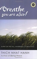 Breathe, You Are Alive: The Sutra on the Full