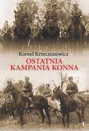 OSTATNIA KAMPANIA KONNA, KRZECZUNOWICZ KORNEL