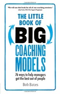 The Little Book of Big Coaching Models: 76 ways