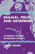 Dramas, Fields, and Metaphors: Symbolic Action in