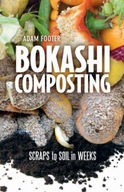 Bokashi Composting: Scraps to Soil in Weeks