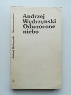 Odwrócone niebo Andrzej Wydrzyński