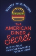 The American Diner Secret KENNY MCGOVERN