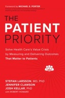 The Patient Priority: Solve Health Care s Value