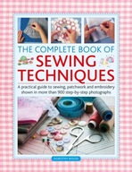 The Complete Book of Sewing Techniques: A