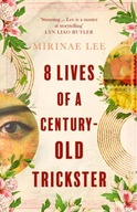 8 Lives of a Century-Old Trickster: The