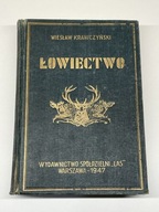 Wiesław Krawczyński - ŁOWIECTWO - 1947r - Dla Leśników i Myśliwych - KRAKÓW