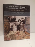 The Warsaw Ghetto Oyneg Shabes-Ringelblum