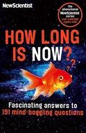 How Long is Now?: Fascinating Answers to 191