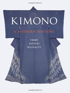 Kimono: A Modern History Milhaupt Terry Satsuki