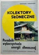 Kolektory słoneczne poradnik wykorzystania energii