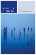 The Subject of Freedom: Kant, Levinas Basterra