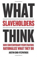 What Slaveholders Think: How Contemporary