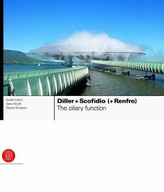 Diller + Scofidio (+ Renfro): The Ciliary
