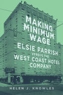 Making Minimum Wage: Elsie Parrish versus the