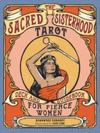 The Sacred Sisterhood Tarot: Deck and Guidebook