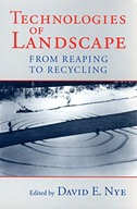 Technologies of Landscape: From Reaping to