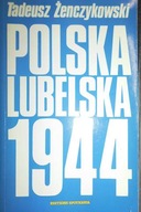 Polska Lubelska 1944 - Tadeusz Żenczykowski