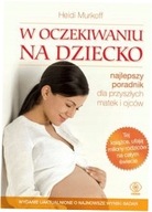 W oczekiwaniu na dziecko. Heidi Murkoff