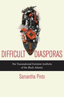 Difficult Diasporas: The Transnational Feminist
