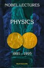 Nobel Lectures In Physics, Vol 7 (1991-1995)