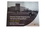 Główny Urząd statystyczny 100 lat na fotografiach 1918-2018